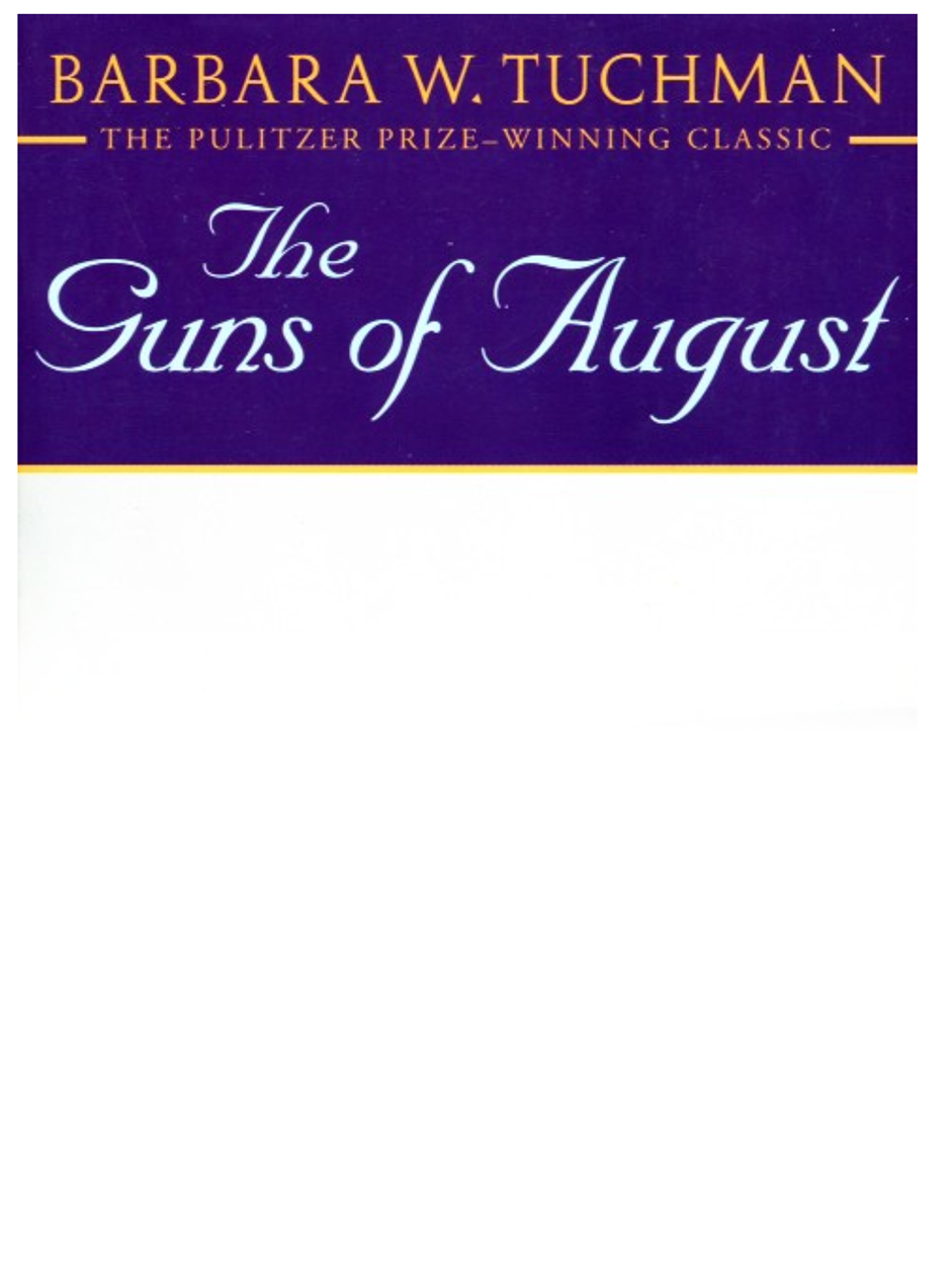 The Guns Of August - Barbara W. Tuchman